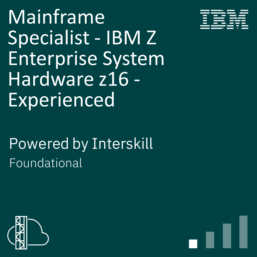Interskill - Mainframe Specialist - IBM Z Enterprise System Hardware z16 - Experienced