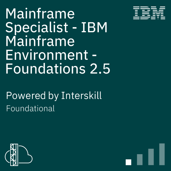 Interskill - Mainframe Specialist - IBM Mainframe Environment - Foundations 2.5