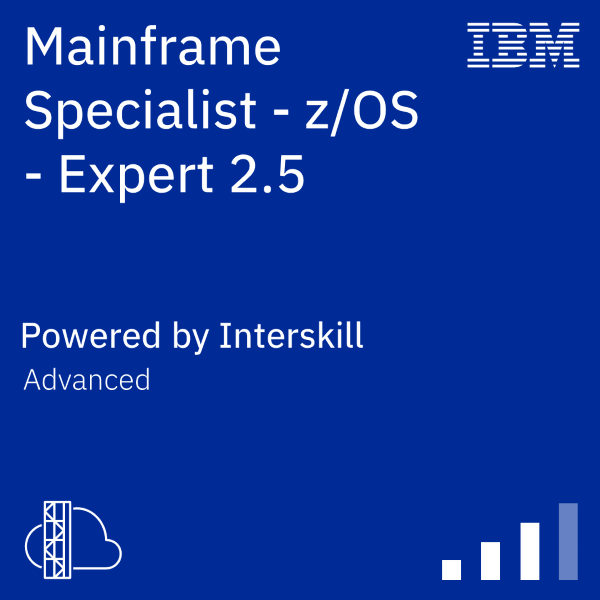 Interskill - Mainframe Specialist – zOS – Expert 2.5
