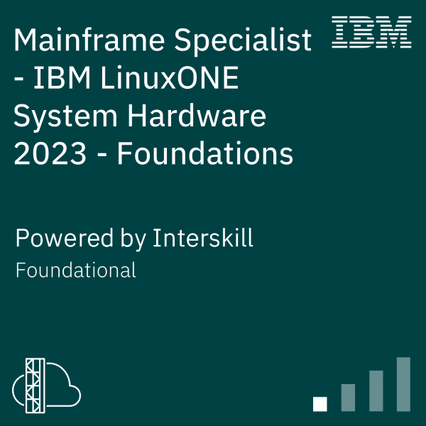 Mainframe Specialist - IBM LinuxONE System Hardware 2023 - Foundations