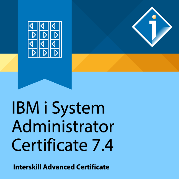 IBM i 7.4 System Administrator - Interskill Advanced Certificate