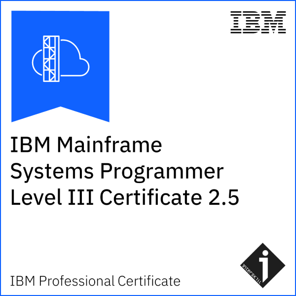 IBM Mainframe Systems Programmer Level III Certificate 2.5