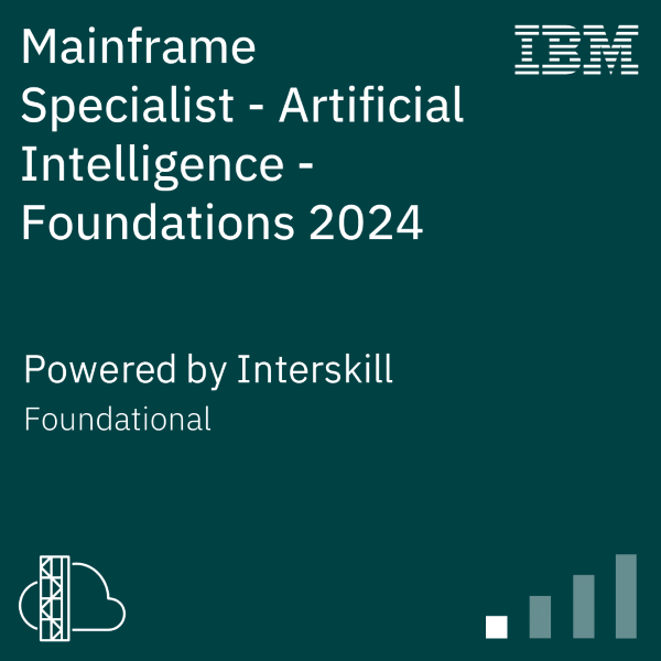 Mainframe Specialist - Artificial Intelligence - Foundations 2024