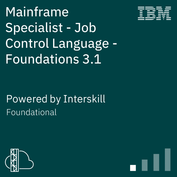 Mainframe Specialist - Job Control Language - Foundations 3.1