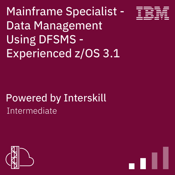 Mainframe Specialist - Data Management Using DFSMS-Experienced zOS 3.1