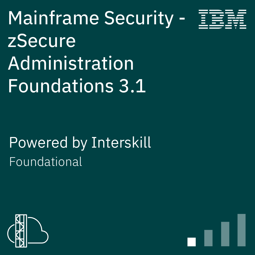 Mainframe Security - zSecure Administration Foundations 3.1