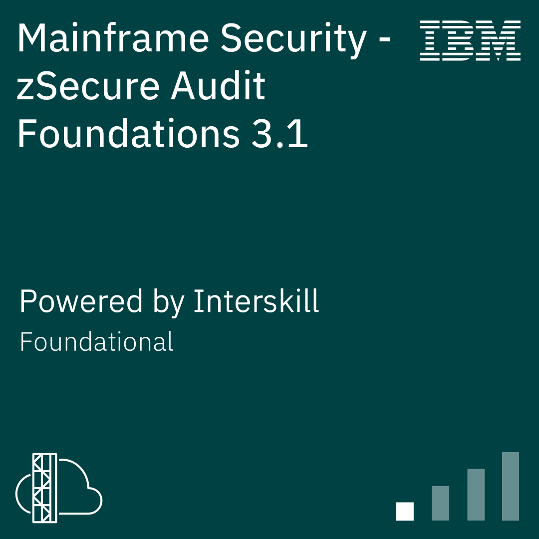 Mainframe Security - zSecure Audit Foundations 3.1