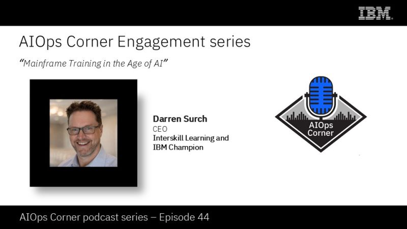 Interskill on IBM’s AIOps Corner podcast: Mainframe Training in the Age of AI