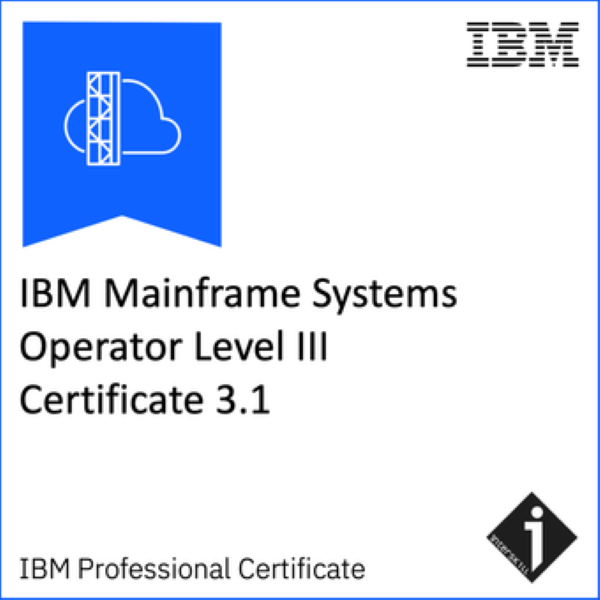 IBM Mainframe Systems Operator Level III Certificate 3.1